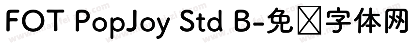 FOT PopJoy Std B字体转换